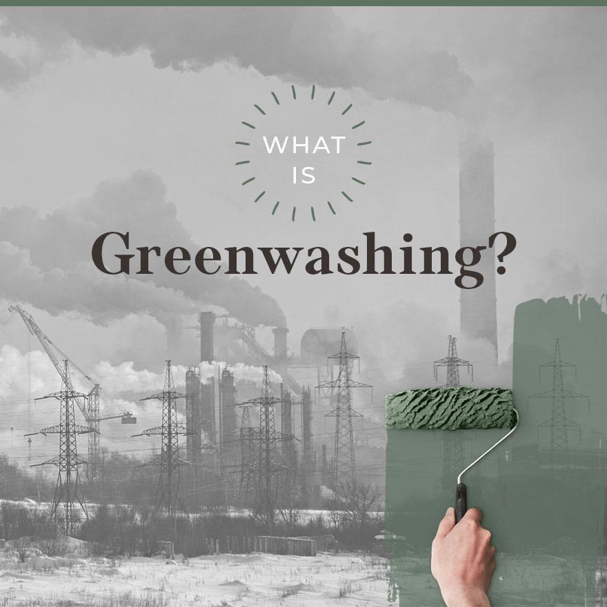 What Is Greenwashing?